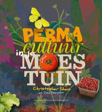Permacultuur In Je Moestuin | Nieuw, Verzenden, Nieuw, Christopher Shein; Julie Thompson