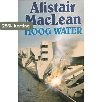 Hoog water 9789010048714 Alistair MacLean, Verzenden, Gelezen, Alistair MacLean