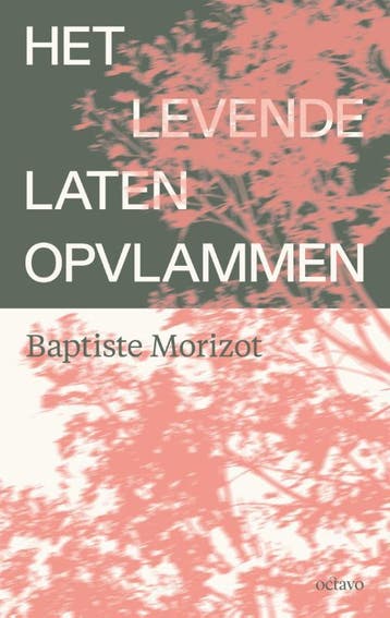 Het levende laten opvlammen / Wisselwerkingen / 1, Verzenden, Baptiste Morizot
