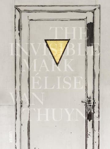 The Invisible Mark | Elise Van Thuyne | Nieuw, Verzenden, Nieuw, Elise Van Thuyne