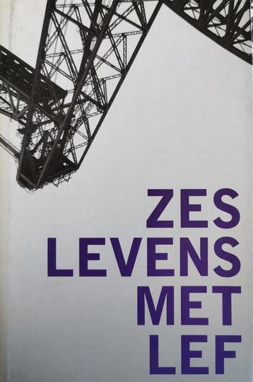 Zes Levens Met Lef 9789081238717, Verzenden
