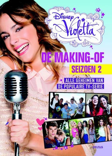De making off / Seizoen 2 / Disney Violetta 9789044742152, Boeken, Verzenden, Gelezen