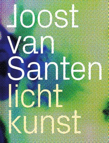 Joost Van Santen - Lichtkunst | Nieuw, Verzenden, Nieuw, ...