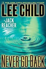 Never Go Back 9780385344340 Lee Child, Verzenden, Lee Child