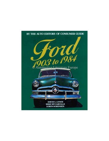 FORD 1903 TO 1984 - THE AUTO EDITORS OF CONSUMERS GUIDE -, Nieuw