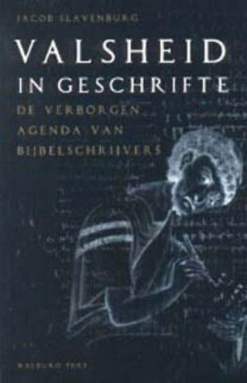 Valsheid in geschrifte 9789057303500 Jacob Slavenburg, Verzenden, Zo goed als nieuw, Jacob Slavenburg