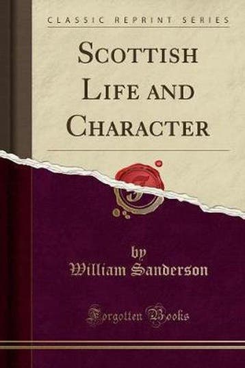 Scottish Life and Character (Classic Reprint) 9781330829813, Verzenden, William Sanderson
