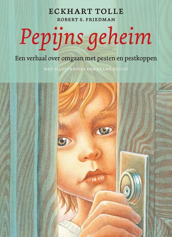 Pepijns geheim 9789020210422 Eckhart Tolle, Boeken, Kinderboeken | Baby's en Peuters, Zo goed als nieuw, Verzenden
