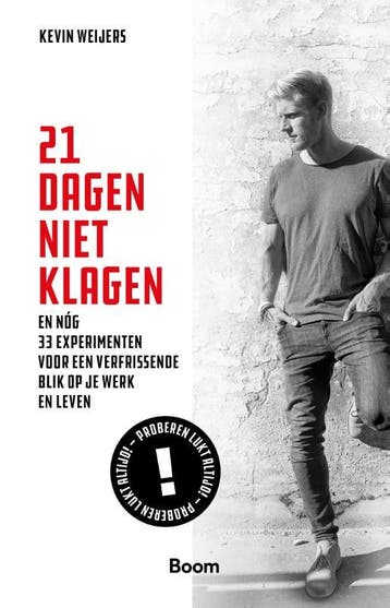 21 dagen niet klagen 9789024426546 Kevin Weijers, Verzenden, Kevin Weijers