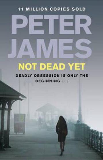 Not Dead Yet 9780230747265 Peter James, Verzenden, Gelezen, Peter James