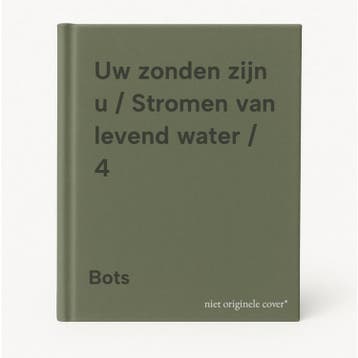 Uw zonden zijn u / Stromen van levend water / 4 Bots, Verzenden, Gelezen, Bots