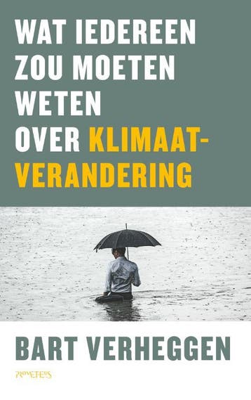 Wat iedereen zou moeten weten over klimaatverandering, Verzenden, Zo goed als nieuw, Bart Verheggen