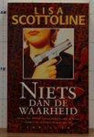 Niets dan de waarheid 9789085160076 Lisa Scottoline, Verzenden, Zo goed als nieuw, Lisa Scottoline