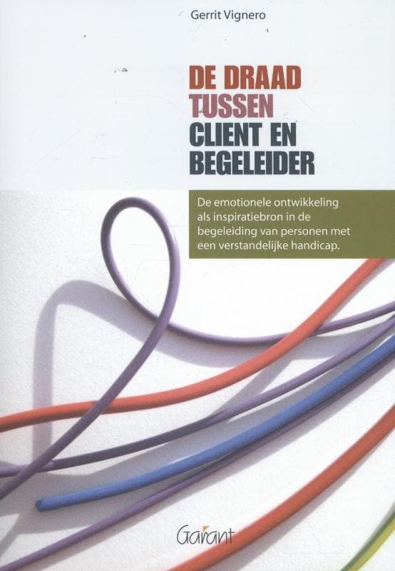 De draad tussen client en begeleider 9789044132410, Boeken, Studieboeken en Cursussen, Gelezen, Verzenden
