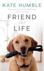 Friend For Life 9781472224989 Kate Humble, Verzenden, Kate Humble