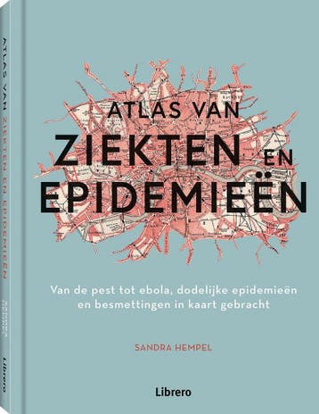 Atlas van ziekten en epidemieën - Sandra Hempel - 9789463593, Verzenden