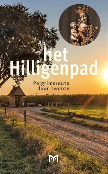 Het Hilligenpad. Pelgrimsroute door Twente 9789053456132, Verzenden, Gelezen, Cecile Bögels