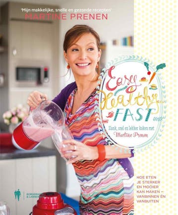 Easy, healthy, fast 9789089313553 Martine Prenen, Verzenden, Zo goed als nieuw, Martine Prenen