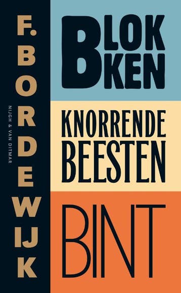 Blokken ; Knorrende beesten ; Bint 9789038896199, Verzenden, Gelezen, F. Bordewijk