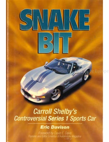 SNAKE BIT, CAROLL SHELBY'S CONTROVERSIAL SERIES 1 SPORTS CAR, Ophalen of Verzenden, Nieuw