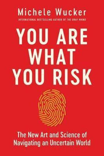 You Are What You Risk 9781643136783 Michele Wucker, Verzenden, Michele Wucker