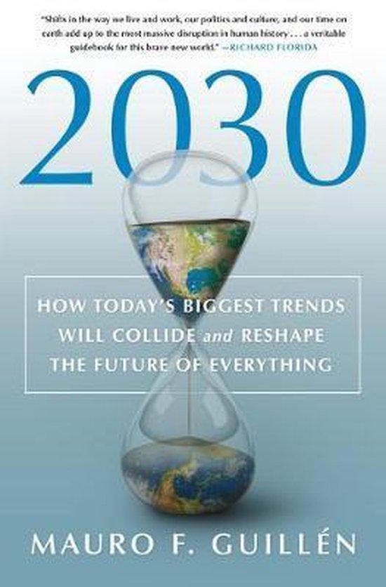 2030 How Todays Biggest Trends Will Collide and Reshape the, Boeken, Taal | Engels, Zo goed als nieuw, Verzenden