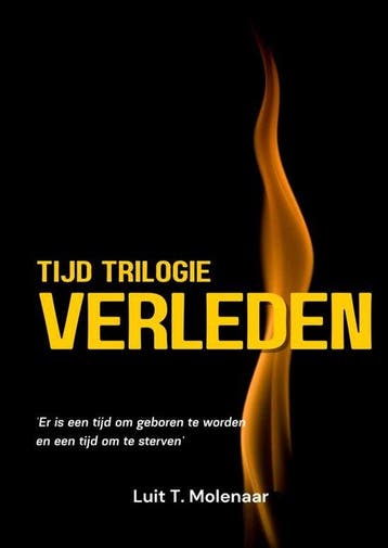 tijd trilogie VERLEDEN 9789403689289 Luit T. Molenaar, Verzenden, Zo goed als nieuw, Luit T. Molenaar