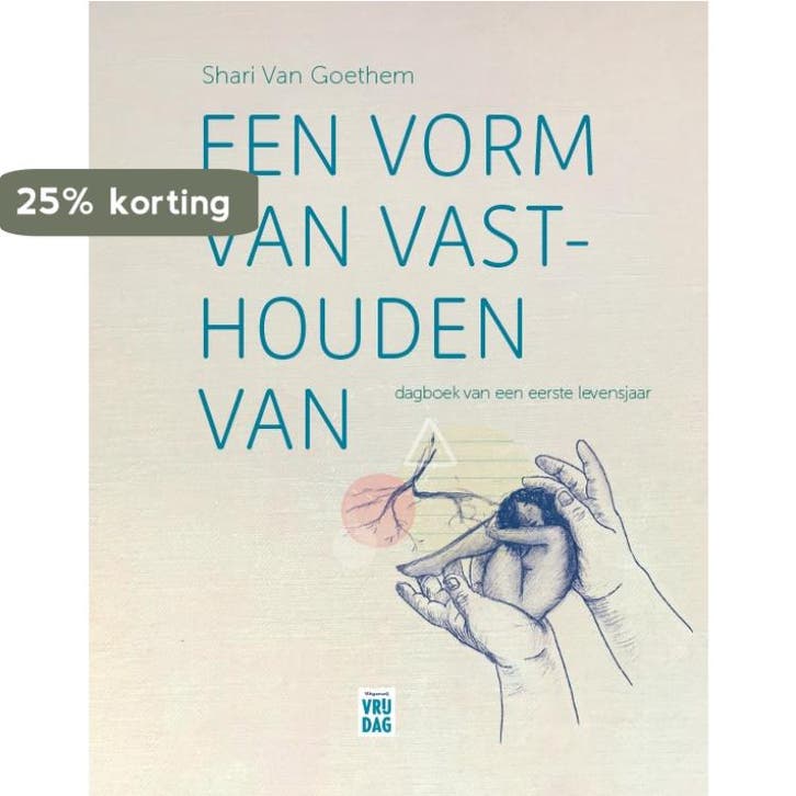 Een vorm van vasthouden van 9789464342307 Shari Van Goethem, Boeken, Gezondheid, Dieet en Voeding, Zo goed als nieuw, Verzenden