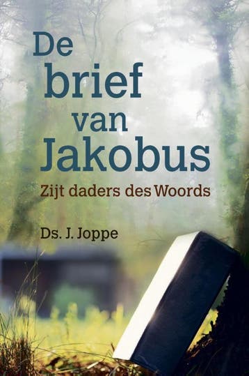 De brief van Jakobus / Aan u geschreven 9789402902969, Verzenden, Gelezen, Ds. J. Joppe