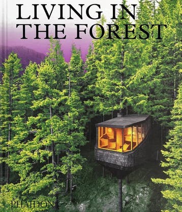 Living In The Forest | Phaidon Editors | Nieuw, Verzenden, Phaidon Editors