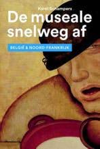 De museale snelweg af 9789462621015 Karel Schampers, Verzenden, Gelezen, Karel Schampers