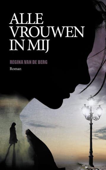 Alle Vrouwen In Mij | Regina Berg | Nieuw, Boeken, Verzenden, Nieuw, Regina Berg
