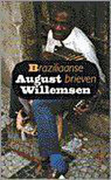 Braziliaanse brieven 9789029557450 August Willemsen, Boeken, Verzenden, Gelezen, August Willemsen