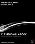 Adobe Photoshop Lightroom 2 Classroom in a Book, Boeken, Verzenden, Gelezen, Adobe Creative .
