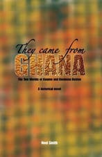 They Came from Ghana: the Two Worlds of Kwame and Kwabena, Verzenden, Noel Smith