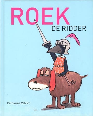 Roek de ridder 9789025751340 Catharina Valckx, Boeken, Verzenden, Gelezen, Catharina Valckx
