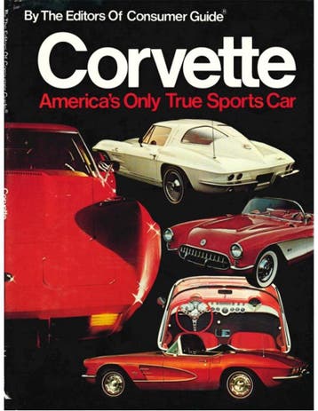 CORVETTE, AMERICAS ONLY TRUE SPORTS CAR (CONSUMER GUIDE), Nieuw
