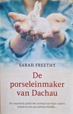 De porseleinmaker van Dachau 9789402717495 Sarah Freethy, Verzenden, Zo goed als nieuw, Sarah Freethy