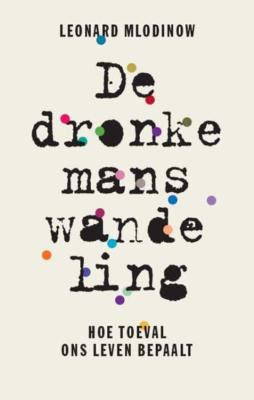 De dronkemanswandeling 9789057123153 Leonard Mlodinow, Verzenden, Gelezen, Leonard Mlodinow