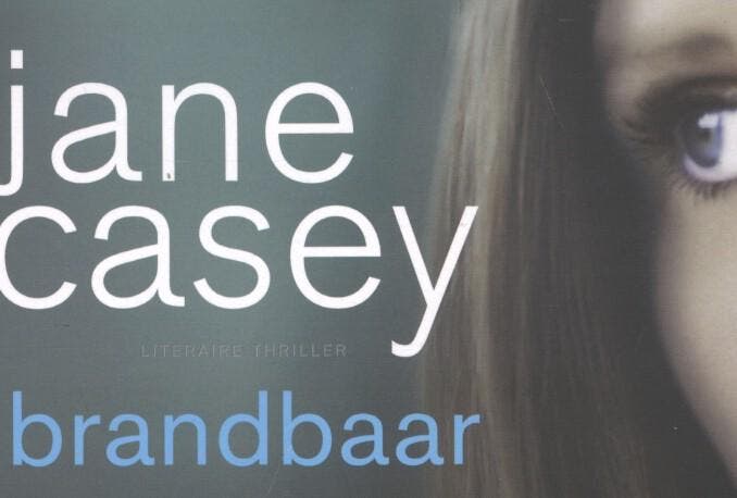 Brandbaar / Dwarsligger / 216 9789049802271 Jane Casey, Boeken, Thrillers, Gelezen, Verzenden