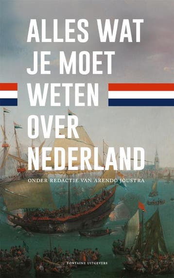 Alles wat je moet weten over Nederland 9789059568952, Verzenden, Zo goed als nieuw, Arendo Joustra