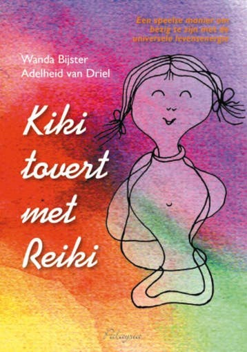 Kiki tovert met Reiki 9789076541051 W. Bijster - Smit, Verzenden, W. Bijster - Smit