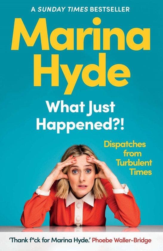 What Just Happened?! 9781783352593 Marina Hyde, Boeken, Taal | Engels, Zo goed als nieuw, Verzenden