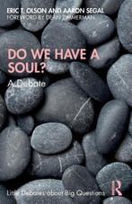 Do We Have A Soul? 9780367333645, Verzenden, Nieuw, Eric T. Olson-Aaron (professor Of Philosophy Segal