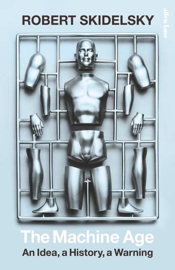 The machine age 9780241244616 Robert Skidelsky, Verzenden, Zo goed als nieuw, Robert Skidelsky