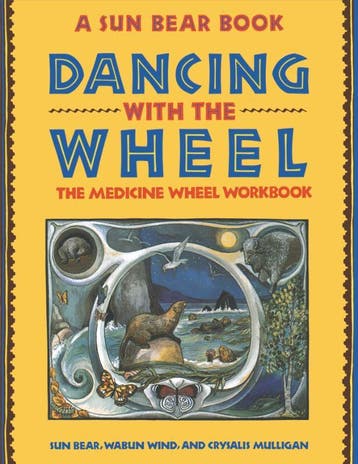Dancing With The Wheel | Nieuw, Verzenden, Nieuw, Sun Bear; Wabun Wind; Crysalis Mulligan