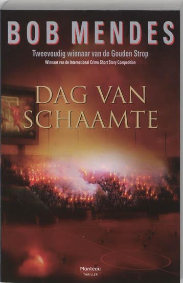 Dag van schaamte 9789022318409 Bob Mendes, Verzenden, Gelezen, Bob Mendes