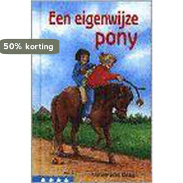Een eigenwijze pony / Klavertje vier-serie 9789020616712, Verzenden, A. Dragt