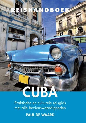 Reishandboek Cuba / Elmar Reishandboeken 9789038924809, Boeken, Verzenden, Zo goed als nieuw, Paul de Waard