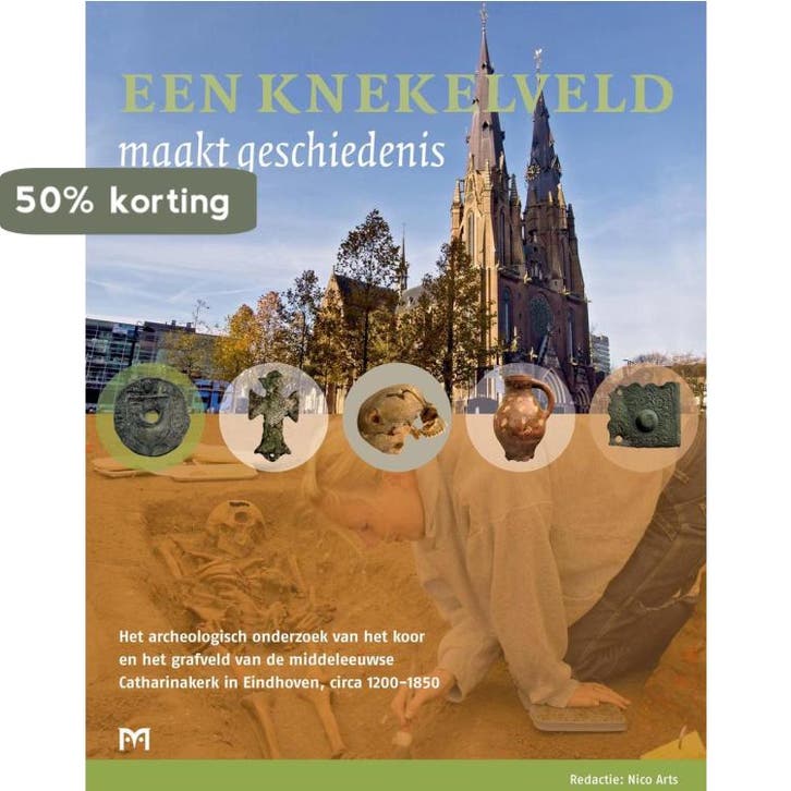 Een knekelveld maakt geschiedenis. Het archeologisch, Livres, Histoire mondiale, Envoi